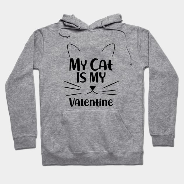 Cat - My Cat is my valentine Hoodie by KC Happy Shop